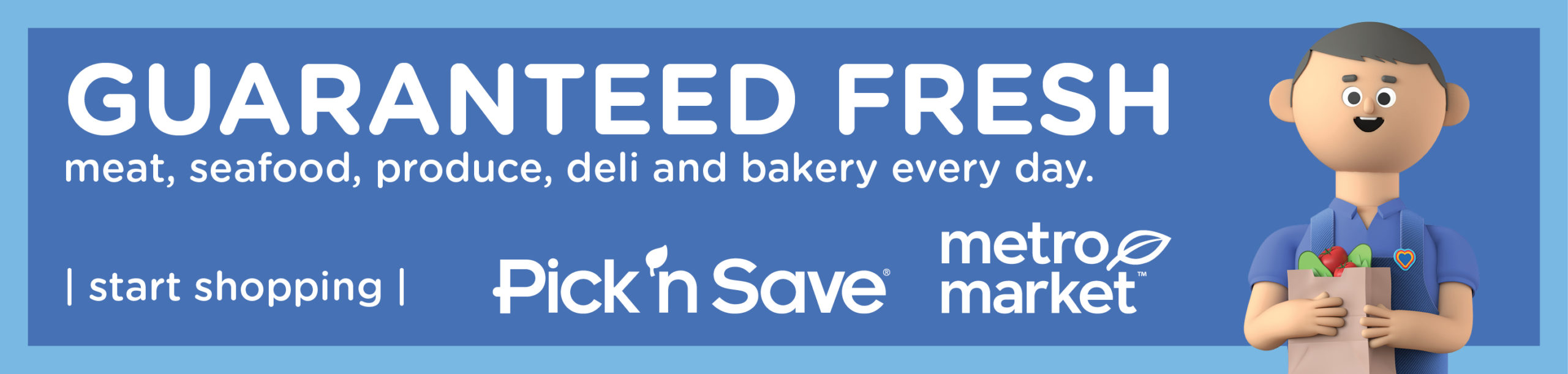 Guaranteed Fresh at Pick n Save