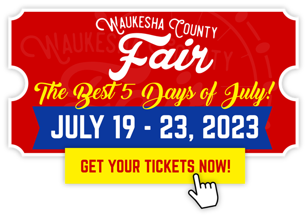 Buy your tickets now for the Waukesha County Fair July 19-23